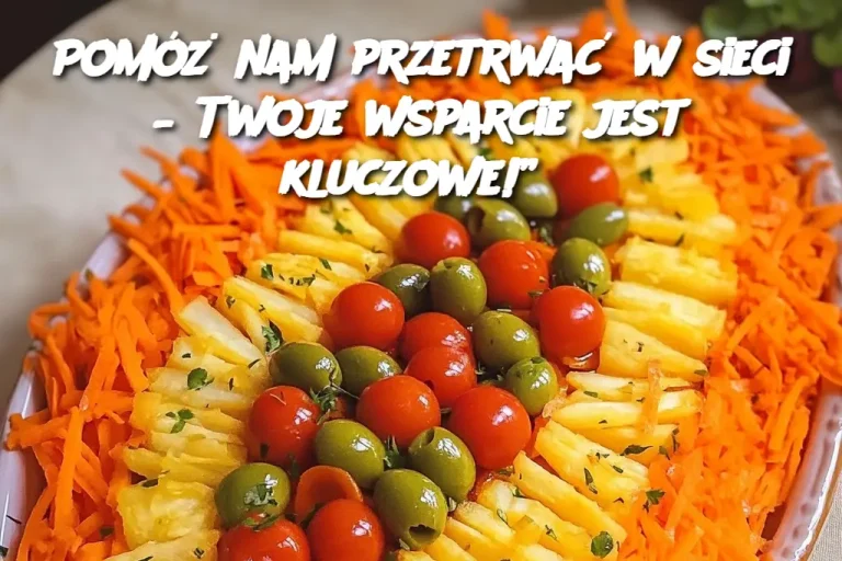 Pomóż nam przetrwać w sieci – Twoje wsparcie jest kluczowe!”