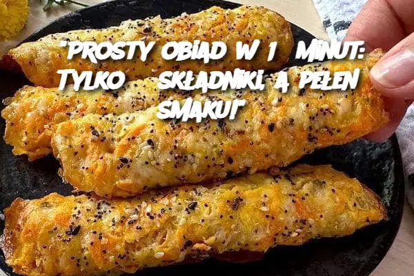 “Prosty obiad w 15 minut: Tylko 3 składniki, a pełen smaku!”