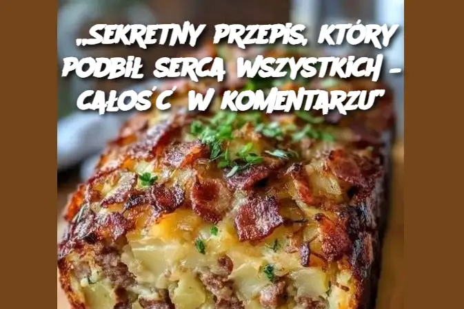 „Sekretny przepis, który podbił serca wszystkich – całość w komentarzu”