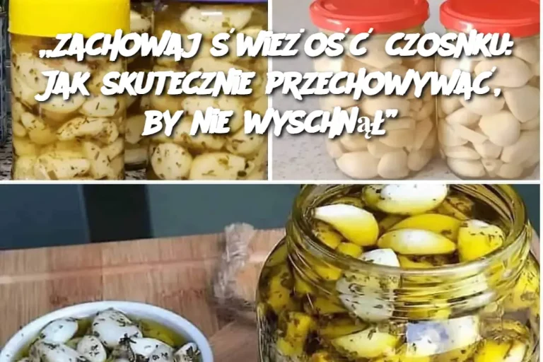 „Zachowaj świeżość czosnku: Jak skutecznie przechowywać, by nie wyschnął”