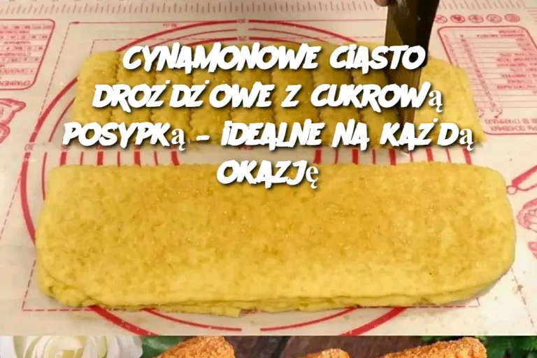 Cynamonowe ciasto drożdżowe z cukrową posypką – idealne na każdą okazję