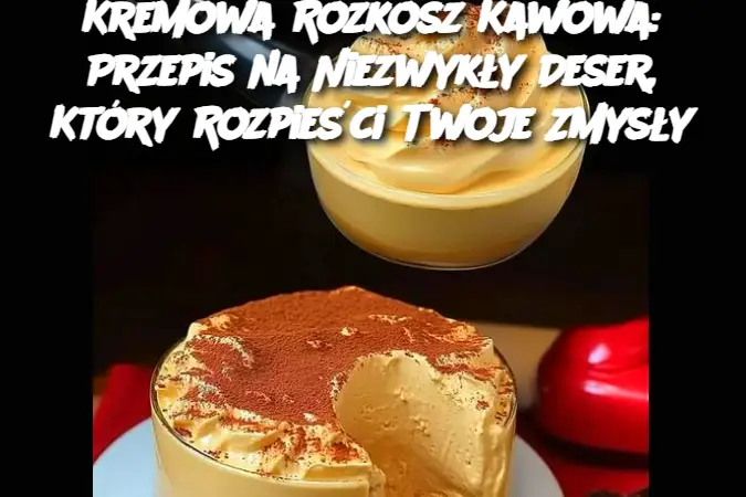 Kremowa Rozkosz Kawowa