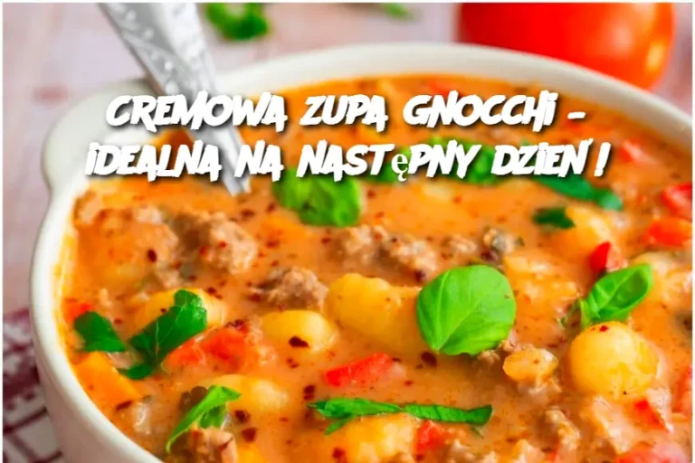 Cremowa zupa gnocchi – idealna na następny dzień!