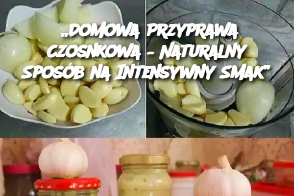 „Domowa Przyprawa Czosnkowa – Naturalny Sposób na Intensywny Smak”