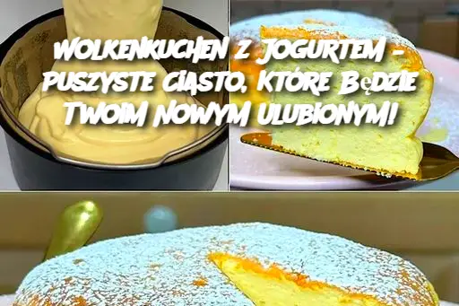 Wolkenkuchen z Jogurtem – Puszyste Ciasto, Które Będzie Twoim Nowym Ulubionym!