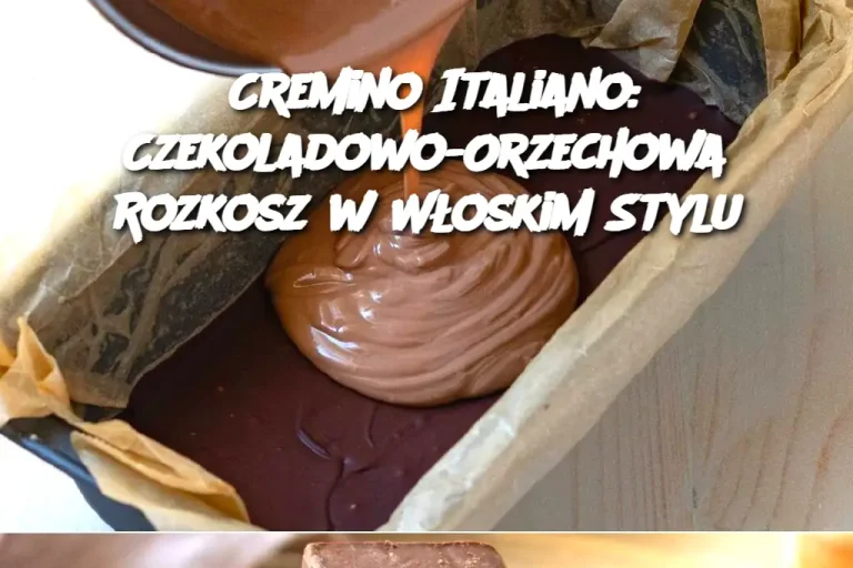 Cremino Italiano: Czekoladowo-Orzechowa Rozkosz w Włoskim Stylu