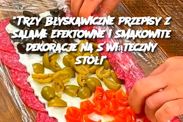 “Trzy Błyskawiczne Przepisy z Salami: Efektowne i Smakowite Dekoracje na Świąteczny Stół!”