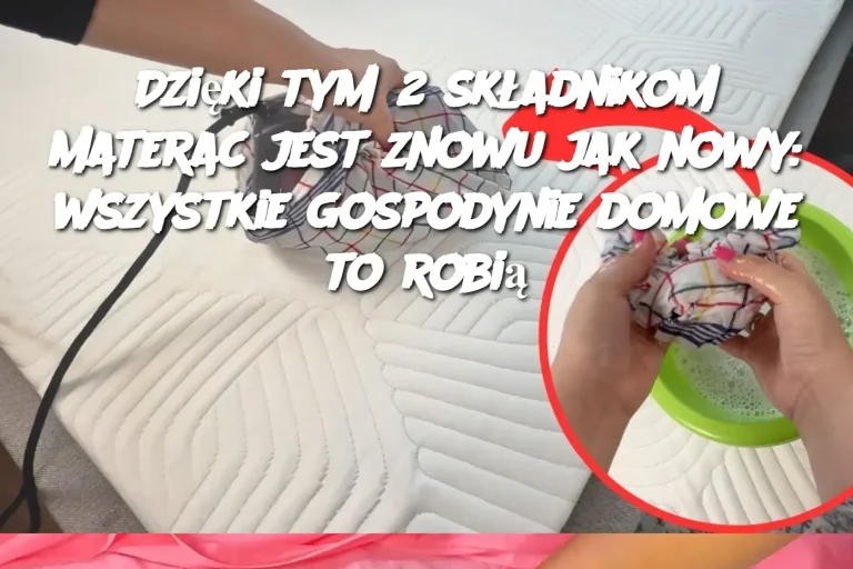 Dzięki tym 2 składnikom materac jest znowu jak nowy: wszystkie gospodynie domowe to robią