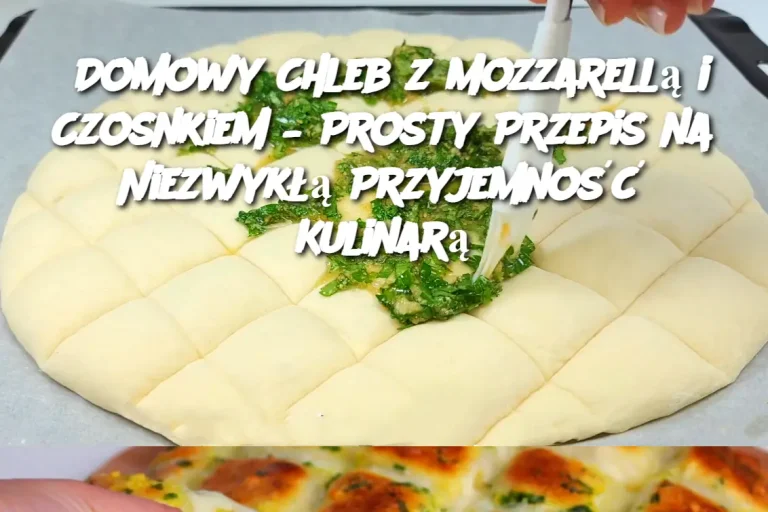 Domowy Chleb z Mozzarellą i Czosnkiem – Prosty Przepis na Niezwykłą Przyjemność Kulinarą