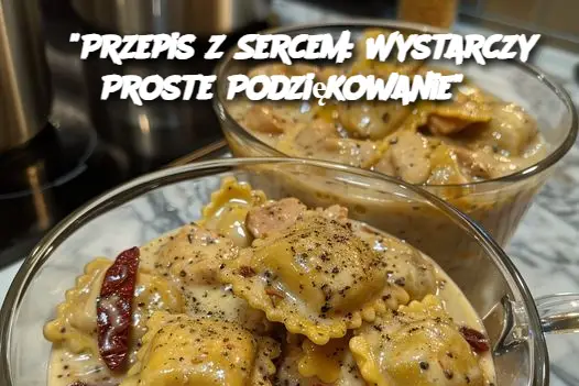 “Przepis z Sercem: Wystarczy Proste Podziękowanie”