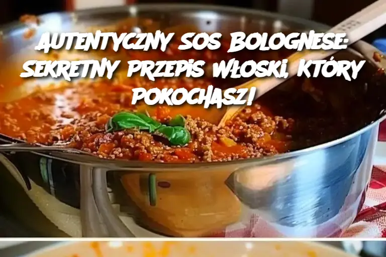 Autentyczny Sos Bolognese: Sekretny Przepis Włoski, Który Pokochasz!