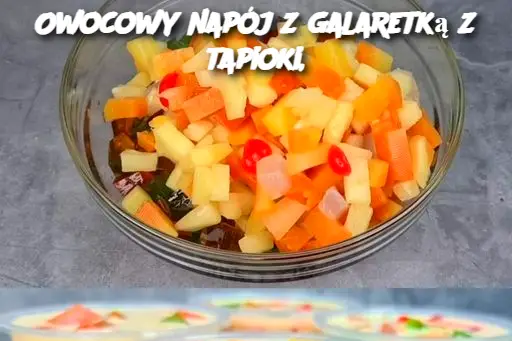 Owocowy napój z galaretką z tapioki,