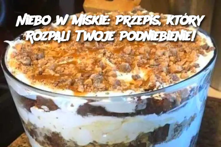 Niebo w Miskie: Przepis, który Rozpali Twoje Podniebienie!