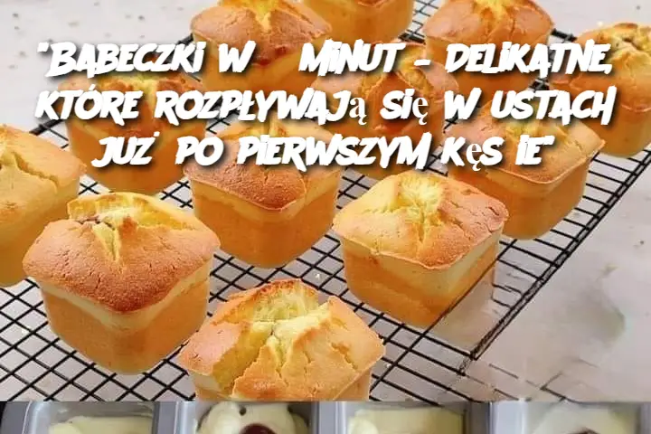 “Babeczki w 5 minut – Delikatne, które rozpływają się w ustach już po pierwszym kęsie”