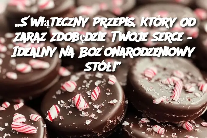 „Świąteczny Przepis, Który Od Zaraz Zdobędzie Twoje Serce – Idealny Na Bożonarodzeniowy Stół!”