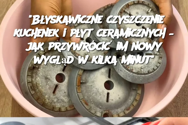 “Błyskawiczne czyszczenie kuchenek i płyt ceramicznych – jak przywrócić im nowy wygląd w kilka minut”