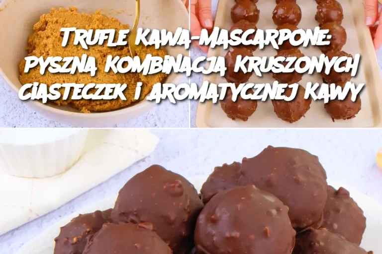 Trufle Kawa-Mascarpone: Pyszna Kombinacja Kruszonych Ciasteczek i Aromatycznej Kawy