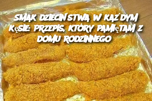 Smak dzieciństwa w każdym kęsie: Przepis, który pamiętam z domu rodzinnego