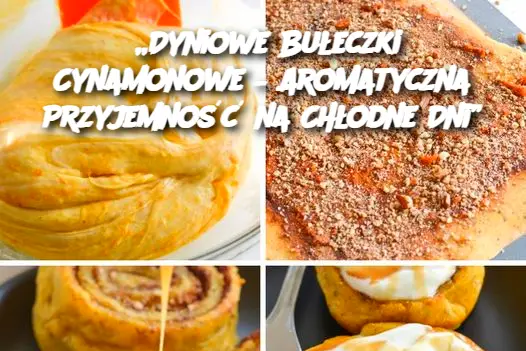 „Dyniowe Bułeczki Cynamonowe – Aromatyczna Przyjemność na Chłodne Dni”