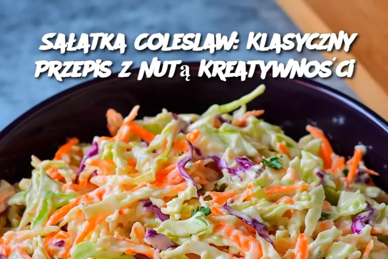 Sałatka Coleslaw: Klasyczny Przepis z Nutą Kreatywności