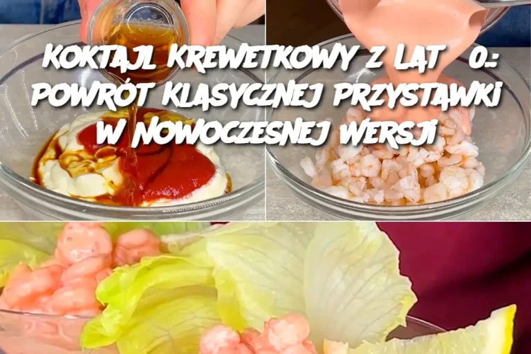 Koktajl Krewetkowy z Lat 80.: Powrót Klasycznej Przystawki w Nowoczesnej Wersji