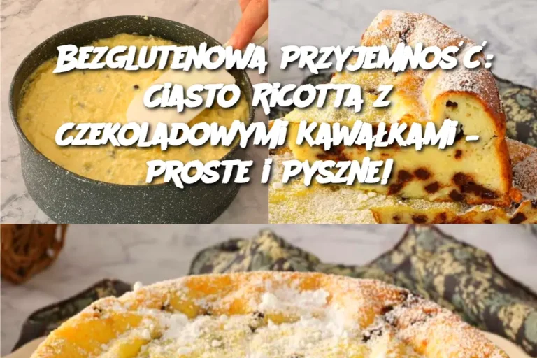 Bezglutenowa Przyjemność: Ciasto Ricotta z Czekoladowymi Kawałkami – Proste i Pyszne!