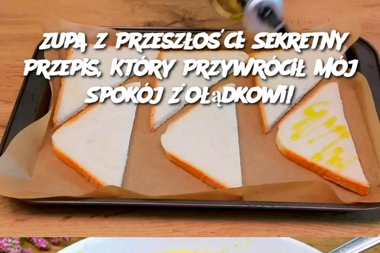 Zupa z Przeszłości: Sekretny Przepis, Który Przywrócił Mój Spokój Żołądkowi!