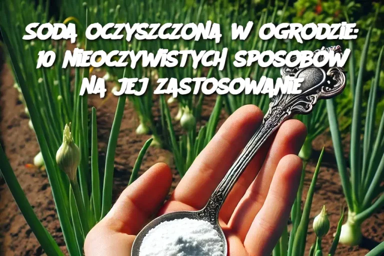 Soda oczyszczona w ogrodzie: 10 nieoczywistych sposobów na jej zastosowanie