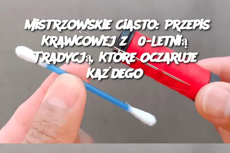 Mistrzowskie Ciasto: Przepis Krawcowej z 60-letnią Tradycją, Które Oczaruje Każdego