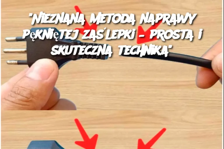 “Nieznana metoda naprawy pękniętej zaślepki – prosta i skuteczna technika”