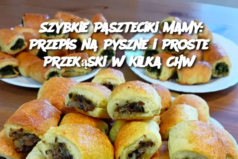 Szybkie Paszteciki Mamy: Przepis na Pyszne i Proste Przekąski w Kilka Chw