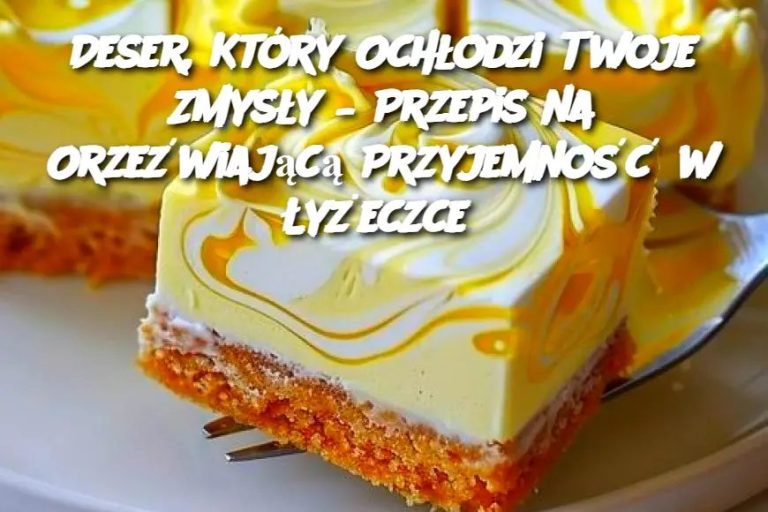 Deser, Który Ochłodzi Twoje Zmysły – Przepis na Orzeźwiającą Przyjemność w Łyżeczce