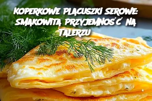 Koperkowe Placuszki Serowe: Smakowita Przyjemność na Talerzu