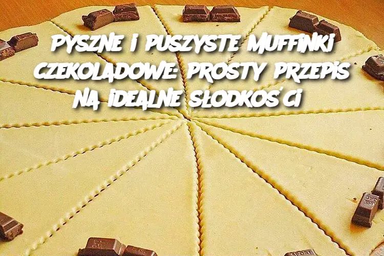 Pyszne i puszyste muffinki czekoladowe: prosty przepis na idealne słodkości