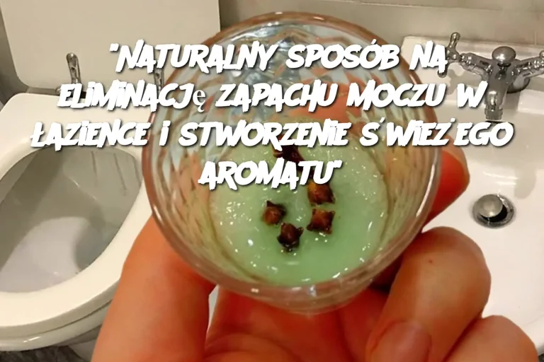 “Naturalny sposób na eliminację zapachu moczu w łazience i stworzenie świeżego aromatu”