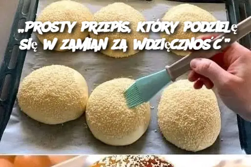 „Prosty przepis, który podzielę się w zamian za wdzięczność”