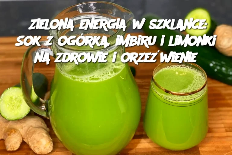 Zielona energia w szklance: Sok z ogórka, imbiru i limonki na zdrowie i orzeźwienie