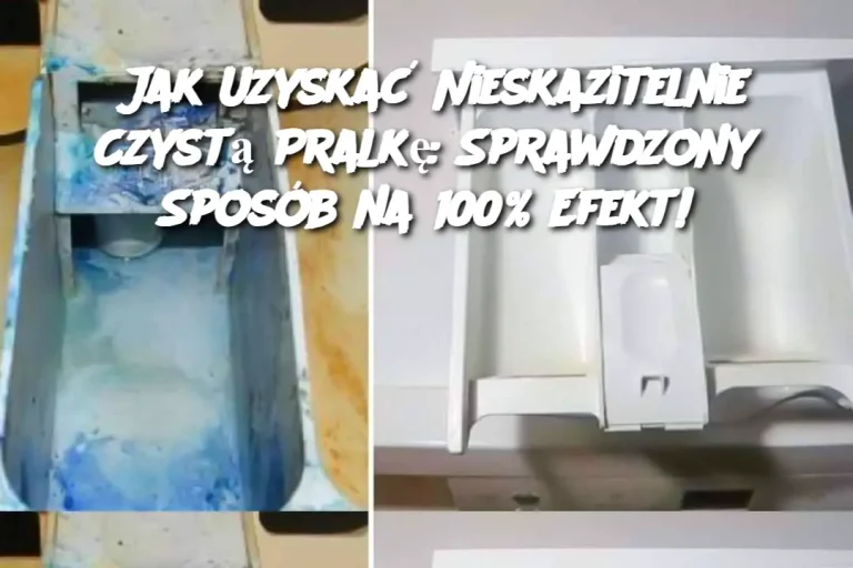 Jak Uzyskać Nieskazitelnie Czystą Pralkę: Sprawdzony Sposób na 100% Efekt!