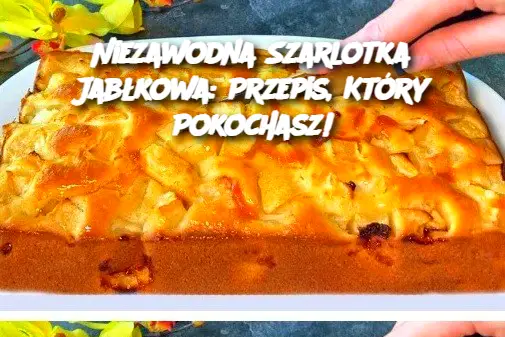 Niezawodna Szarlotka Jabłkowa: Przepis, Który Pokochasz!