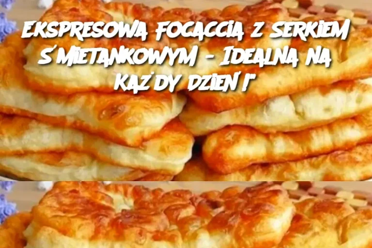 Ekspresowa Focaccia z Serkiem Śmieta