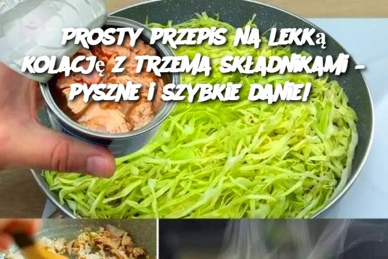 Prosty przepis na lekką kolację z trzema składnikami – pyszne i szybkie danie!