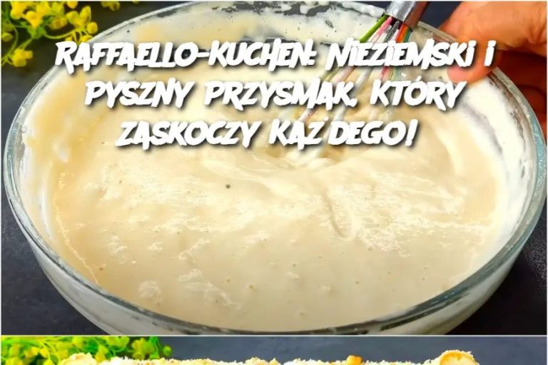 Raffaello-Kuchen: Nieziemski i Pyszny Przysmak, Który Zaskoczy Każdego!