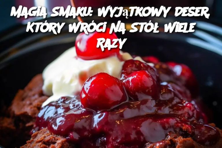 Magia Smaku: Wyjątkowy Deser, Który Wróci Na Stół Wiele Razy