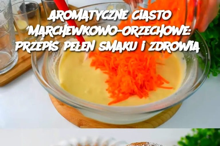 Aromatyczne Ciasto Marchewkowo-Orzechowe: Przepis pełen smaku i zdrowia