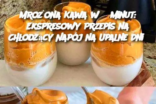 Mrożona Kawa w 5 Minut: Ekspresowy Przepis na Chłodzący Napój na Upalne Dni