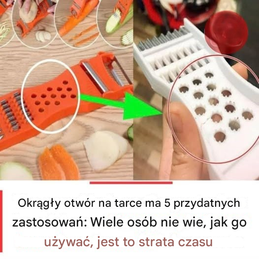 Okrągły otwór w tarce ma 5 przydatnych zastosowań