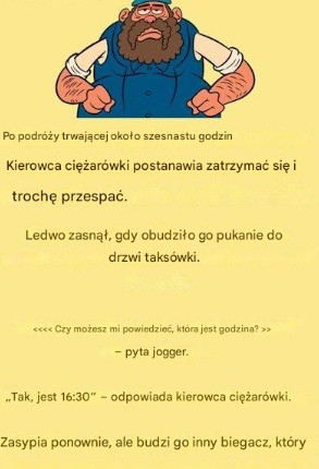 Po około szesnastu godzinach podróży kierowca ciężarówki decyduje