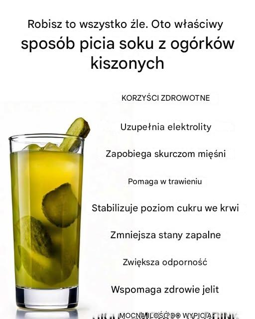 Robisz to wszystko źle. Oto właściwy sposób picia soku z ogórków kiszonych