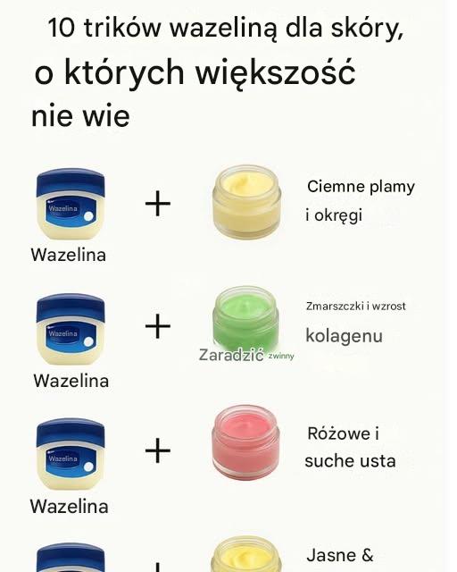 10 trików na wazelinę dla skóry, o których większość nie wie