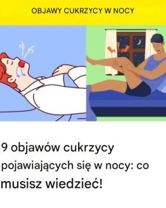9 objawów cukrzycy pojawiających się w nocy: co musisz wiedzieć!